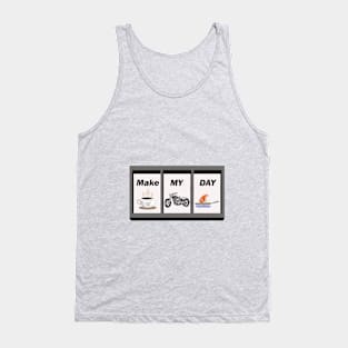 MAKE MY DAY Tank Top